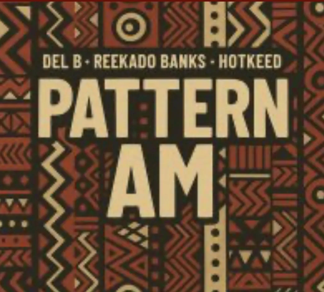 Del B, Reekado Banks, Hotkeed – Pattern Am