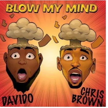 Davido – Blow My Mind ft Chris Brown